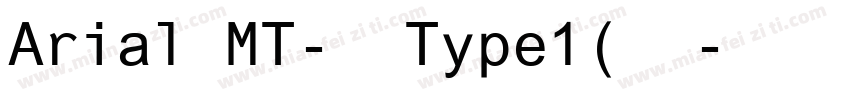 Arial MT-粗体Type1(西方字体转换